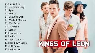 Best Songs of Kings Of Leon - Kings Of Leon Greatest Hits Full Album