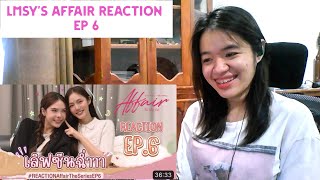 LMSY's Reaction Affair รักเล่นกล Ep 6 | Reaction