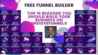 Top 10 Reasons You Should Build Your Business On GrooveFunnels ...Get it Free  for a Limited Time