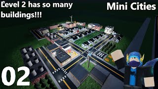 Level 2 has so many new buildings!!! | Roblox Mini Cities |  Episode 2