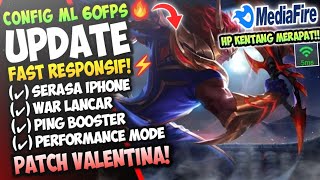 Update Config ML Anti Lag 60 Fps Smooth Extreme + Ping Booster Patch Valentina | Mobile Legends