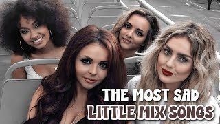 The most sad Little Mix songs