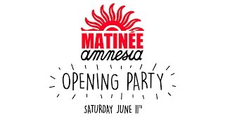 Matinée Opening Party @ Amnesia Ibiza 2016