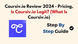 Coursiv.io Review 2024 - Pricing, Is Coursiv.io Legit? (What Is Coursiv.io)