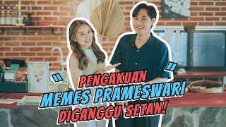 PENGAKUAN MEMES PRAMESWARI DIGANGGU S*TAN BELANDA⁉️ HINGGA BAHAS BONEKA ARWAH‼️