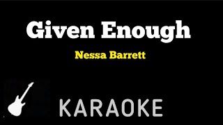 Nessa Barrett - GIVEN ENOUGH | Karaoke Guitar Instrumental