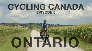 Cycling Canada Ep 5 - Ontario