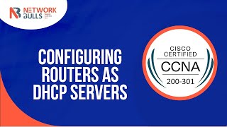 CCNA 200 - 301 - Lesson 89: Configuring Routers as DHCP Servers