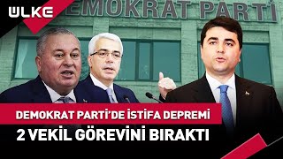 Demokrat Parti'de İstifa Depremi #haber