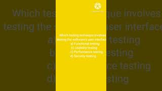 Which testing technique involves testing the software's user interface? a) Functional testing b) Usa