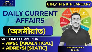 Daily Current Affairs I 6th,7th and 8th January I APSC I ADRE I SI I Mrinmoy Sir I Exam Shastra