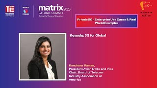 Kanchana V Raman, President at Avion Networks & Avcend at the Matrix Global Summit