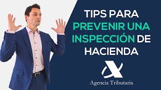 TIPS PARA PREVENIR UNA INSPECCIÓN DE HACIENDA 2022 | Autónomos y Empresas