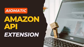 Aiomatic Update: Amazon API Extension Added