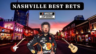 NASCAR @ Nashville - Best Bets and Drivers to Watch For