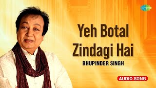 Yeh Botal Zindagi Hai | Bhupinder Singh | Ibrahim Ashk | Best Of Hindi Ghazal | Bhupinder Sing Songs