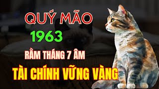 Tử vi tuổi Qúy Mão 1963, Đúng rằm tháng 7 âm lịch. Tài chính vững vàng, gia đạo được yên ổn