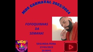 MDS CARNAVAL 2023/2024 - FOFOQUINHAS DA SEMANA (PARTE II) - NETO RIBAS.