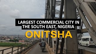 ONITSHA CITY, ANAMBRA STATE NIGERIA IN 2021 | LARGEST MARKET IN AFRICA | I SAW INDABOSKI'S CHURCH