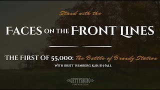 Faces on the Front Lines - The First of 55,000: The Battle of Brandy Station