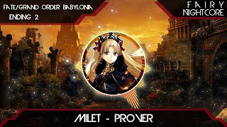 『Nightcore』Milet - Prover (Fate/Grand Order: Absolute Demonic Front: Babylonia ED2)