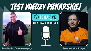 Test wiedzy piłkarskiej - odcinek 1 - Bartosz Rumiński i Bartosz Pióro