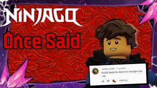 Ninjago Once Said (1 yıl önce)