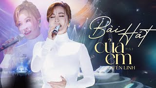 BÀI HÁT CỦA EM - UYÊN LINH live at RIVER FLOWS IN YOU