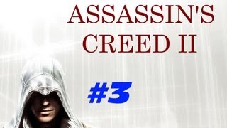 Assassin's Creed 2 Playthrough w/ Tacstract Part 3 - EZIO FEATHERGATHERER