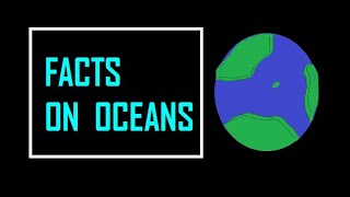 FACTS ON OCEANS