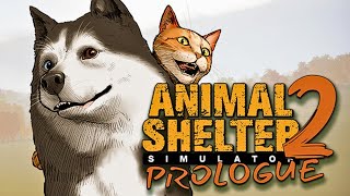 ANIMAL SHELTER 2: Prologue Gameplay - If You Love Animals You NEED To See This Game