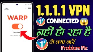 1111 Vpn Connection Problem || 1.1.1.1 Vpn Not Connection Problem || 1.4 vpn App 2024