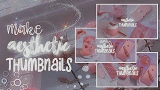 How To Make Aesthetic Thumbnails | Eye Catching YouTube Thumbnail Ideas