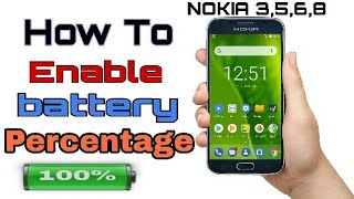 How To Enable Battery🔋 Percentage in NOKIA 3,5,6 or 8 - Android Nougat 7.1.1