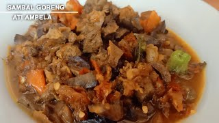 RESEP BIKIN SAMBAL GORENG ATI AMPELA ENAK ANTI AMIS