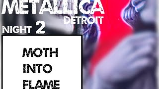 Metallica - Live @ Ford Field Detroit - NIGHT 2 - Moth Into Flame