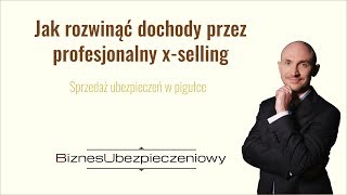 JAK ROZWINĄĆ DOCHODY PRZEZ PROFESJONALNY X SELLING