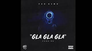 PBG Kemo - Gla Gla Gla