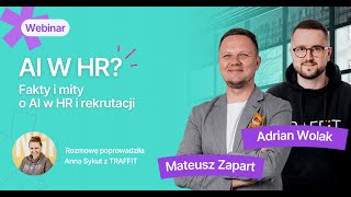 Fakty i mity o AI w HR i rekrutacji - webinar TRAFFIT