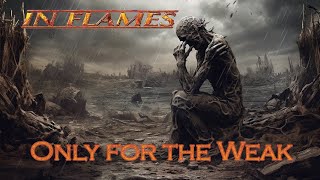 Only for the Weak от In Flames - с текстами + изображениями, созданными ИИ (Субтитры на русском)