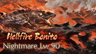 【Granblue Fantasy】Hellfire Bonito NM90 2TKO