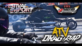 ATVs (FESTIVSL IMPORTS DE LAS AMERICAS) drag racing coverage