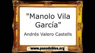 Manolo Vila García - Andrés Valero Castells [Pasodoble]