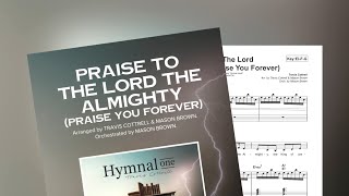 Praise To The Lord The Almighty (Praise You Forever) | Travis Cottrell | Choir Demo