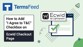 How to Add "I Agree" Checkbox on Ecwid Checkout Page