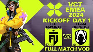 FUT vs TH - 2024 VCT EMEA Kickoff - Groups Stage Day 1