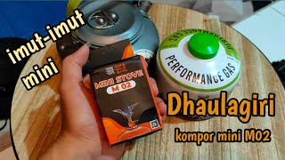 Ngajajal dhaulagiri kompor mini M02