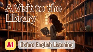 Oxford English Listening | A1 | A Visit to the Library