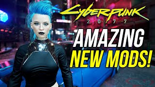 Cyberpunk 2077 - New Amazing Mods To Check Out!