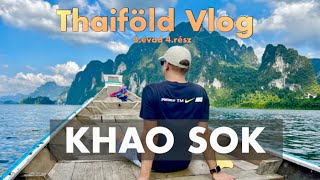 Khao Sok Nemzeti Park - Ez egy igazi Csoda! #thaiföld #khaosok